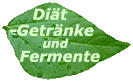 Dit-Getrnke und Fermente