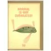 ECO-design Grußkarte: NORMAL IS WAY OVERRATED (Message Earth)